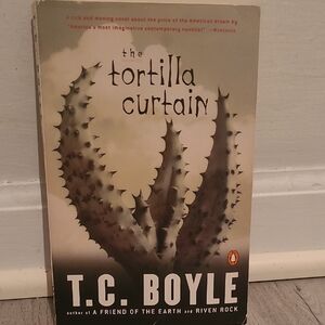 The Tortilla Curtain - T.C. Boyle